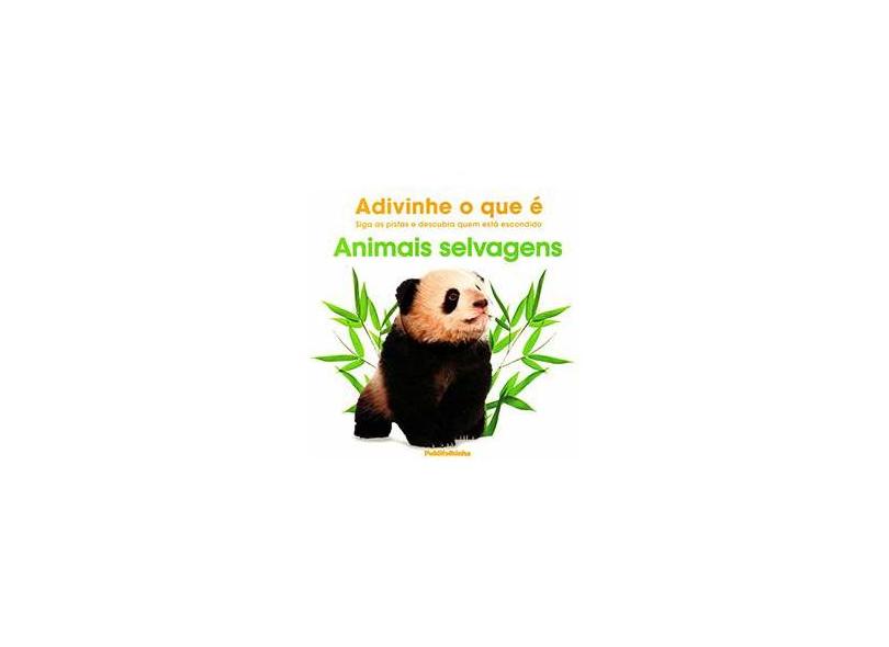 Animais Selvagens - Col. Adivinhe o Que É - Publifolhinha - 9788564517936