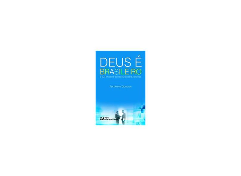 Deus E Brasileiro - Alexandre Guindani - 9788539900572