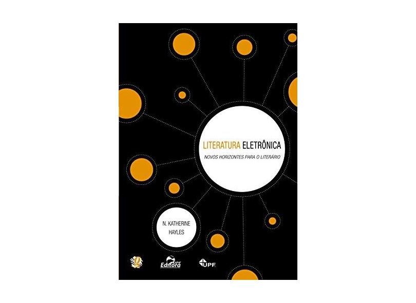 Literatura Eletrônica - Novos Horizontes para o Literário - Hayles, N. Katherine - 9788526014152