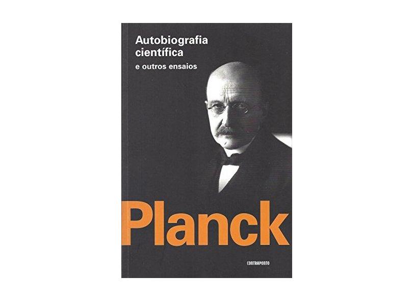 Autobiografia Científica e Outros Ensaios - Planck, Max - 9788578660536