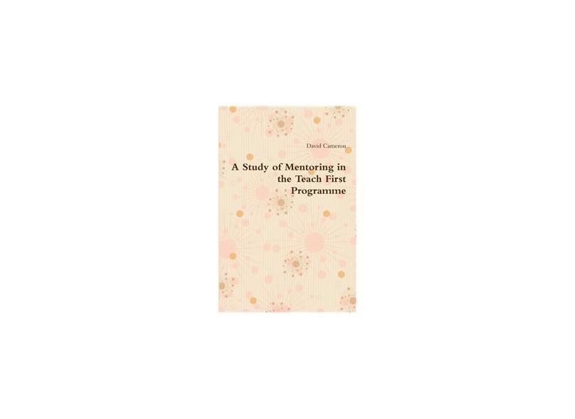 A Study of Mentoring in the Teach First Programme em Promoção é no Buscapé