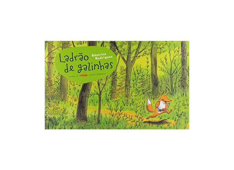 Ladrão de Galinhas - Rodriguez, Béatrice - 9788566594027