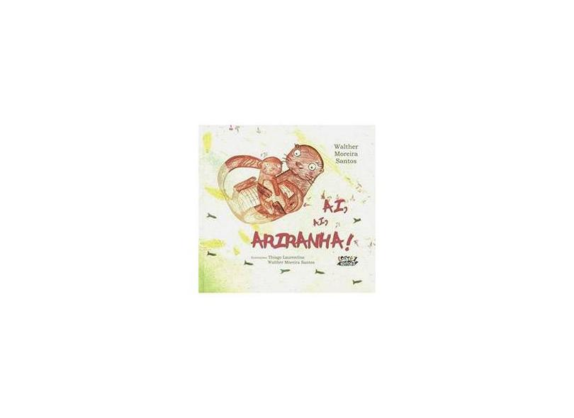 Ai, Ai, Ariranha! - Capa Comum - 9788524921483