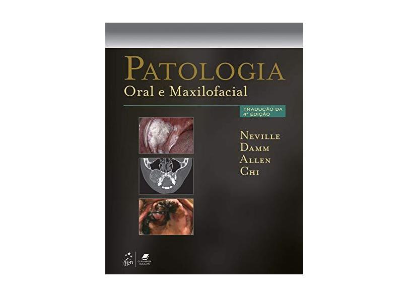 Patologia Oral e Maxilofacial - Brad Neville - 9788535265644