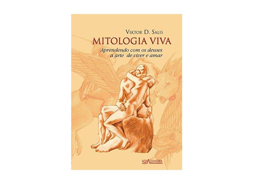 Aprendendo com os Deuses a Arte de Viver e Amar - Viktor D. Salis - 9788574922621