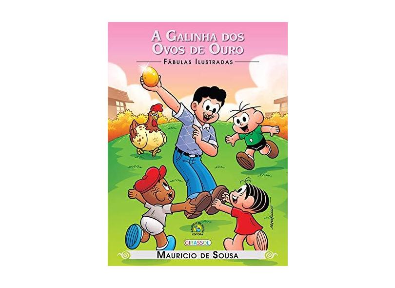 Turma da Mônica - A Galinha dos Ovos de Ouro - Coleção Fábulas Ilustradas - Mauricio De Sousa - 9788539414307