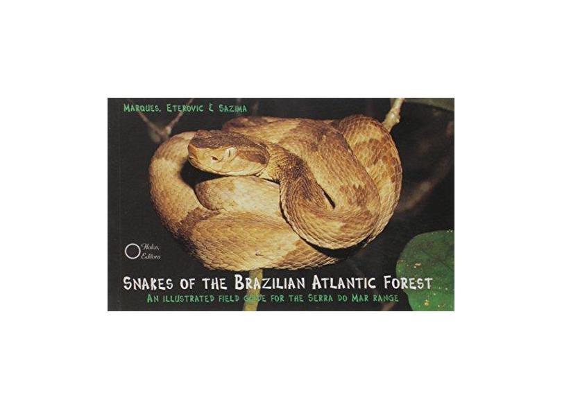 Snakes Of The Brazilian Atlantic Forest - Daniela De Freitas Marques - 9788586699450