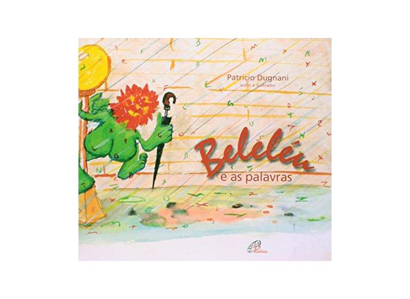 Beleléu e as Palavras - Patricio Dugnani - 9788535637007