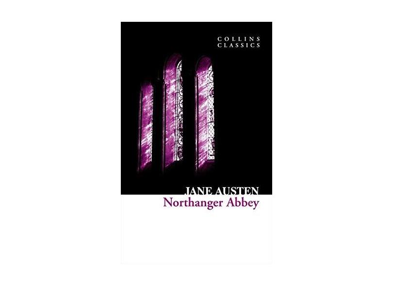 Northanger Abbey - Collins Classics Series - Jane Austen - 9780007368600