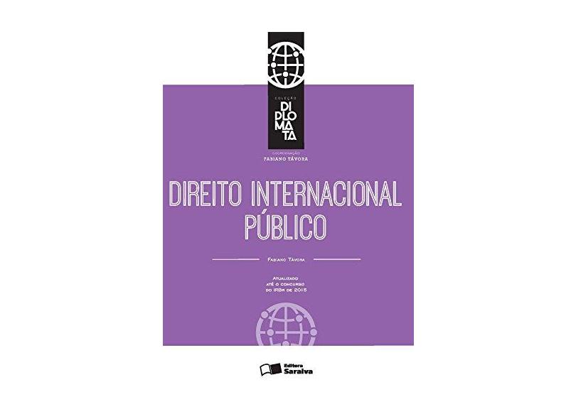 Direito Internacional Público - Coleção Diplomata - Fabiano Távora - 9788502623842
