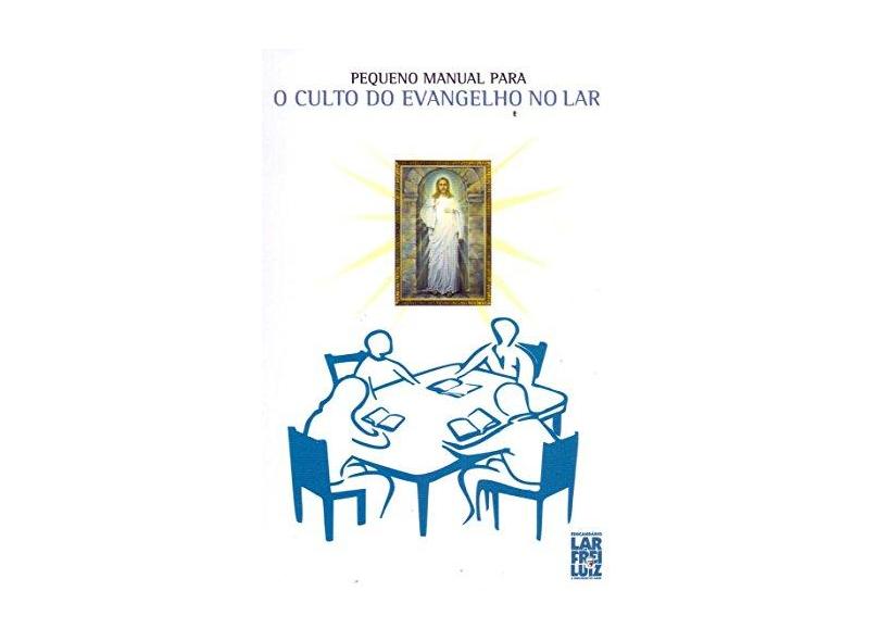 Pequeno Manual Para o Culto do Evangelho No Lar - Pocket - Pontes,octavio - 9788564703506