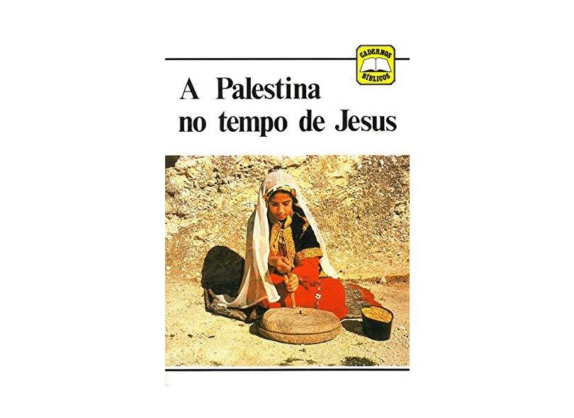 Palestina No Tempo De Jesus, A (C. Cadernos Biblicos) - Saulnier,christiane - 9788534904902