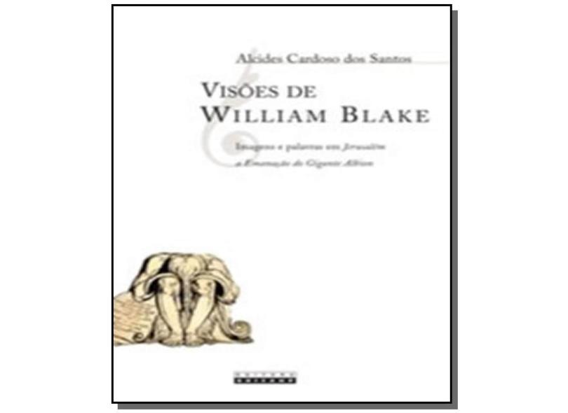 Visões de William Blake - Santos, Alcides Cardoso Dos - 9788526808126
