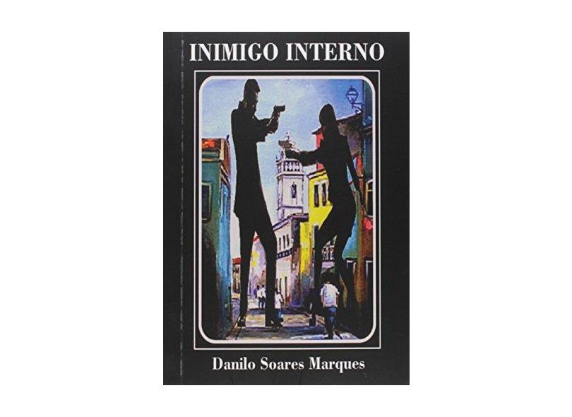 Inimigo Interno - Danilo Soares Marques - 9781492336150