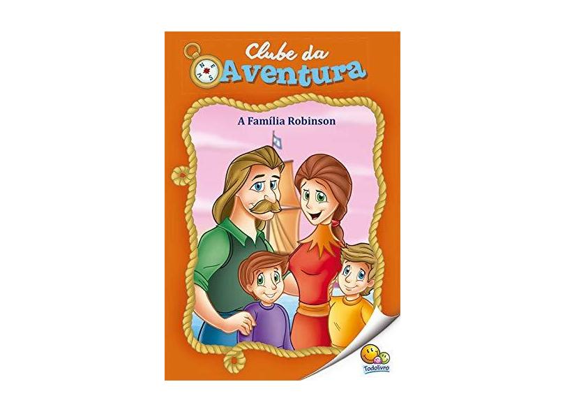 A Família Robnson - Col. Sessão Aventura - Todolivro - 9788537600733