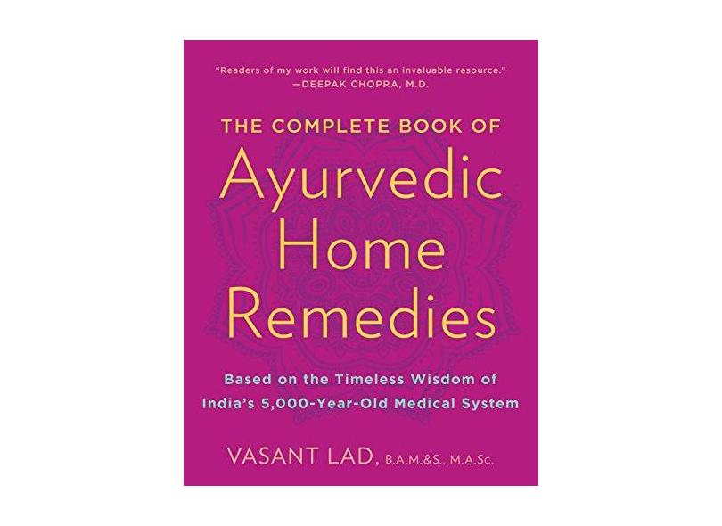 The Complete Book of Ayurvedic Home Remedies - Capa Comum - 9780609802861