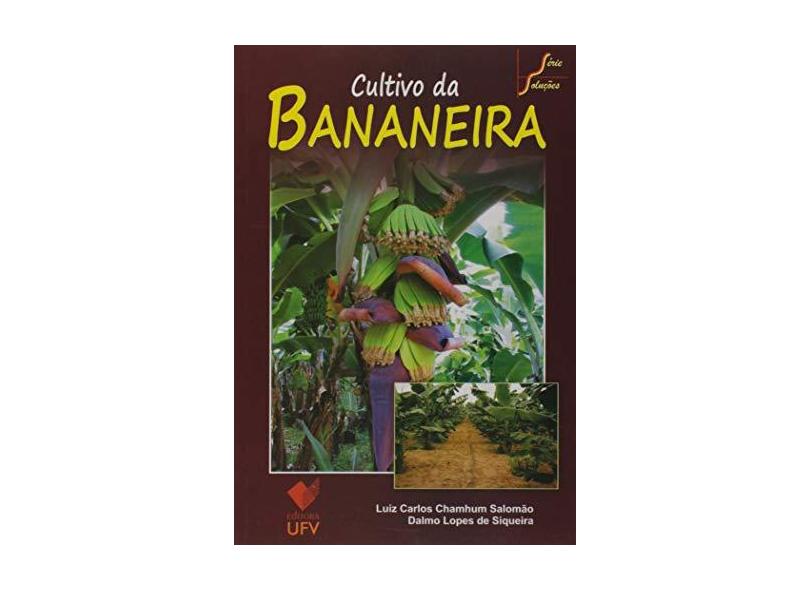 Cultivo da Bananeira - Luiz Carlos Chamhum Salomão - 9788572695244
