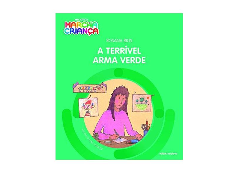 A Terrível Arma Verde - Rosana Rios - 9788526299900