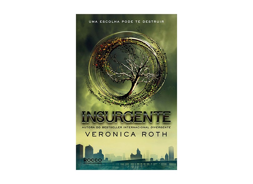 Insurgente - Uma Escolha Pode Te Destruir - Roth, Veronica - 9788579801556