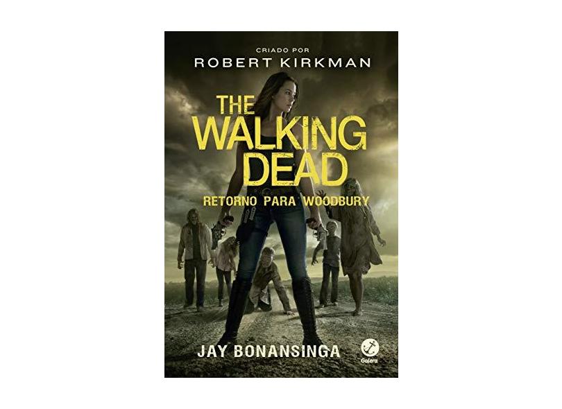 The Walking Dead: Retorno Para Woodbury (vol. 8) - "kirkman, Robert" - 9788501115867