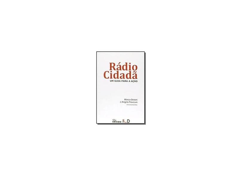Rádio Cidadã. Um Guia Para A Ação - Marcia Detoni - 9788529008967
