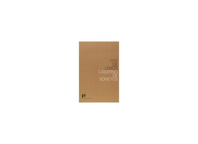 Caderno de Sonetos - Tite De Lemos - 9788588747531
