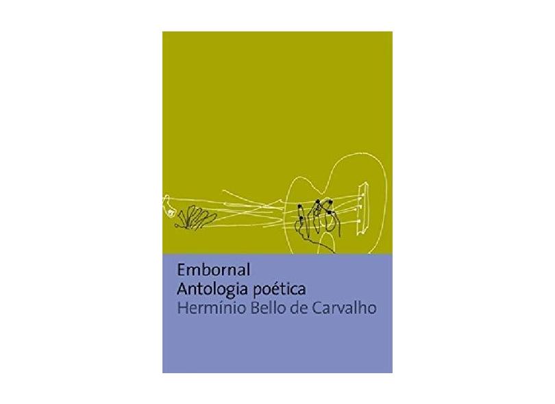 Embornal - Antologia Poética - Carvalho, Herminio Bello - 9788533621985