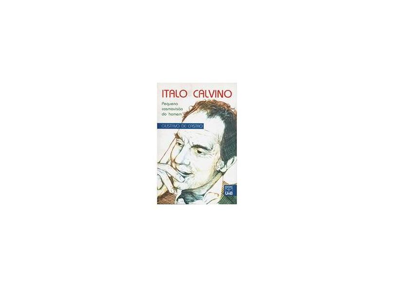 Italo Calvino - Pequena Cosmovisão do Homem - Castro, Gustavo De - 9788523009380
