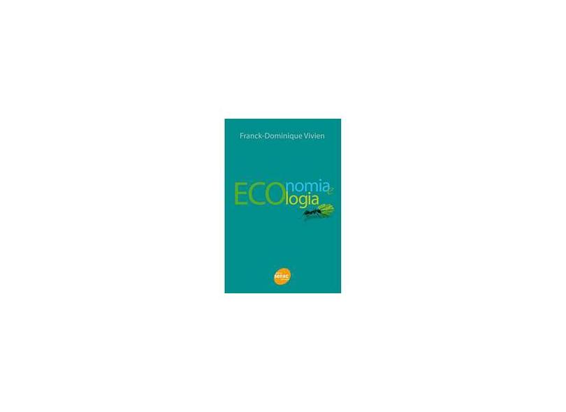 Economia e Ecologia - Dominique Vivien, Franck - 9788539600816