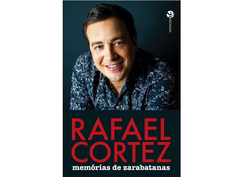 Rafael Cortez - Memórias De Zarabatanas - Cortez,rafael - 9788555030765