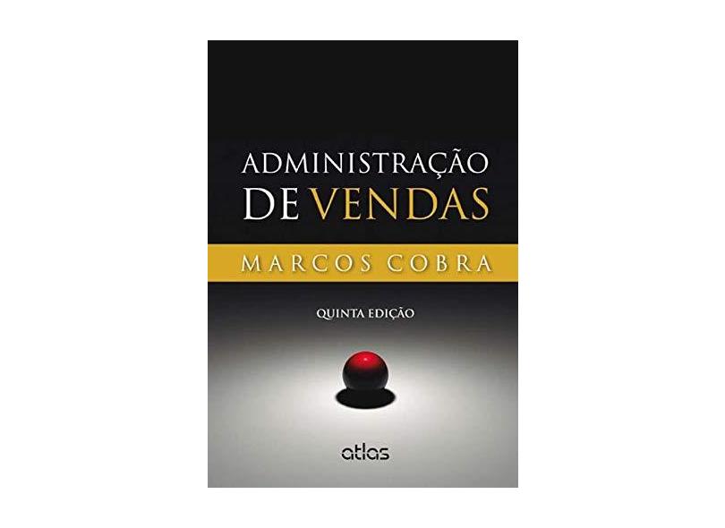 Administração de Vendas - 5ª Ed. 2014 - Cobra, Marcos - 9788522484713