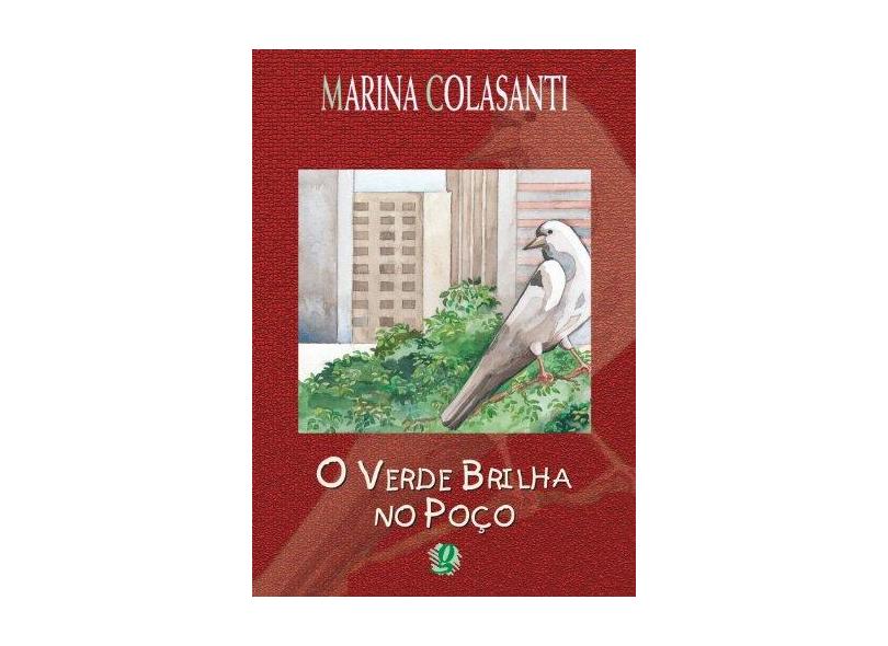 O Verde Brilha no Poco - Colasanti, Marina - 9788526006621
