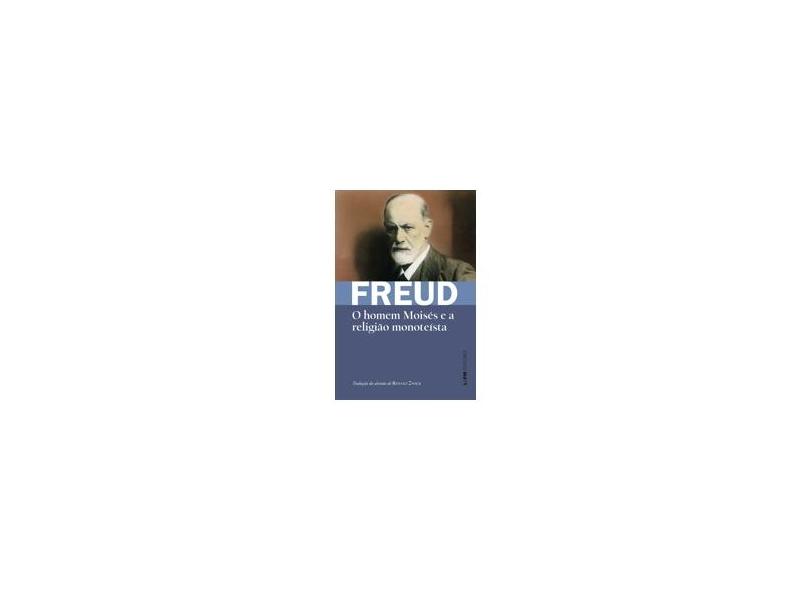 O Homem Moisés e A Religião Monoteísta - Freud, Sigmund; Freud, Sigmund - 9788525430793