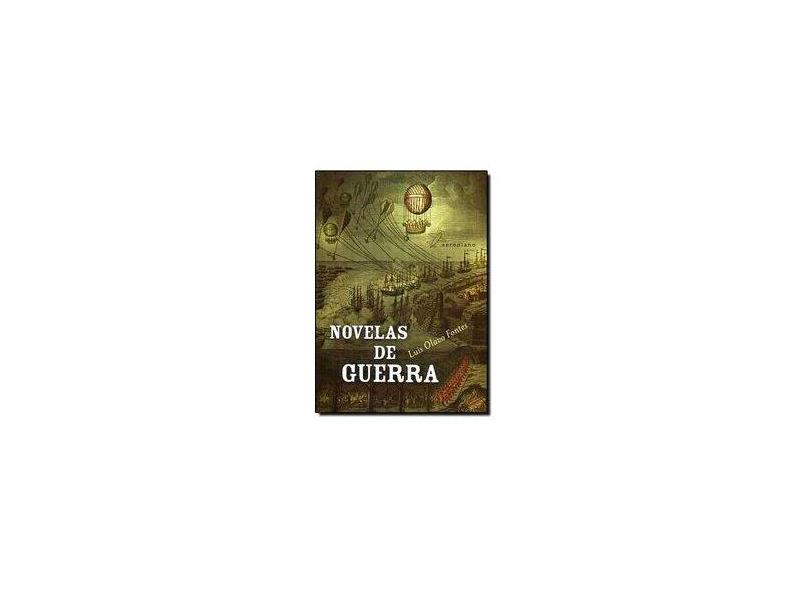Novelas de Guerra - Fontes, Luis Olavo - 9788578200121
