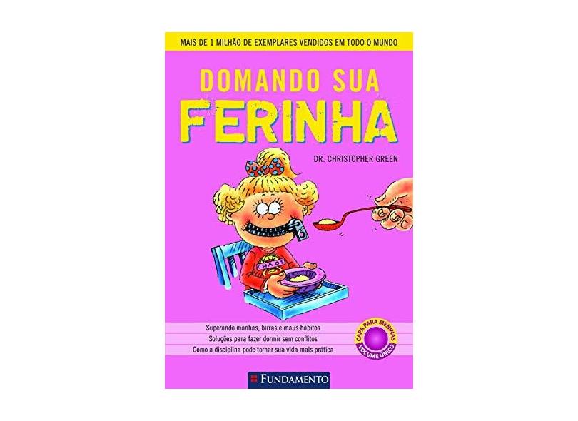 Domando Sua Ferinha - Meninas - 3ª Ed. 2015 - Green, Christopher - 9788539509614