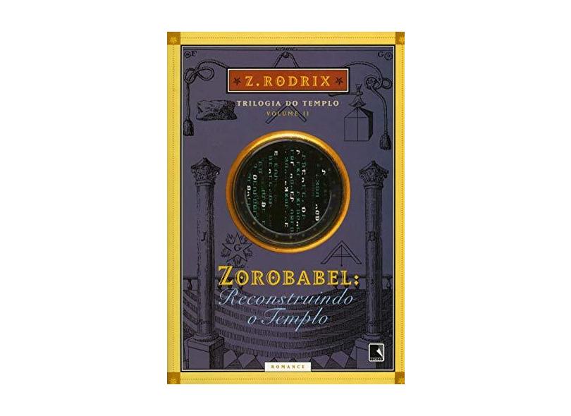 Zorobabel - Reconstruindo o Templo - Vol. II - Rodrix, Z.; - 9788501072542