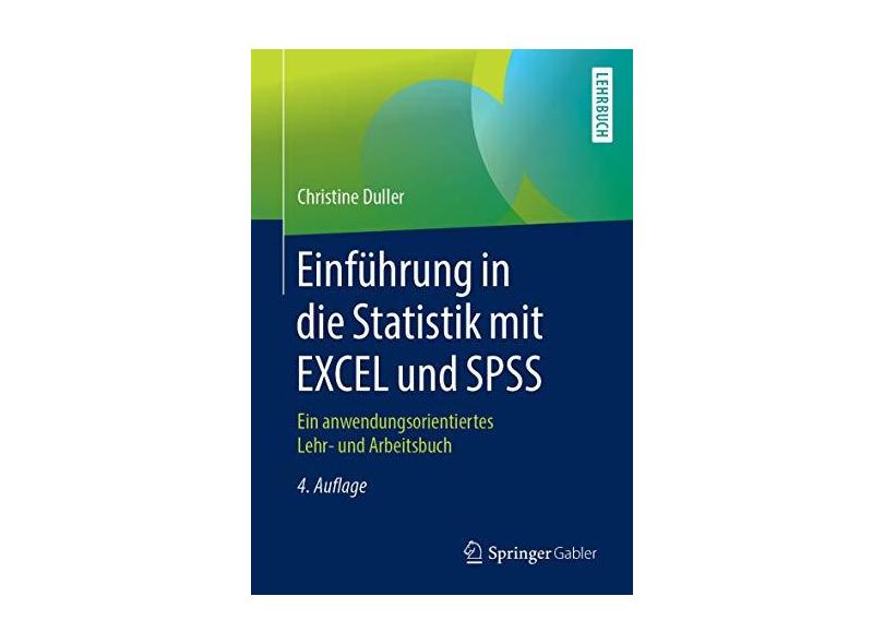 Einführung In Die Statistik Mit Excel Und SPSS: Ein ...