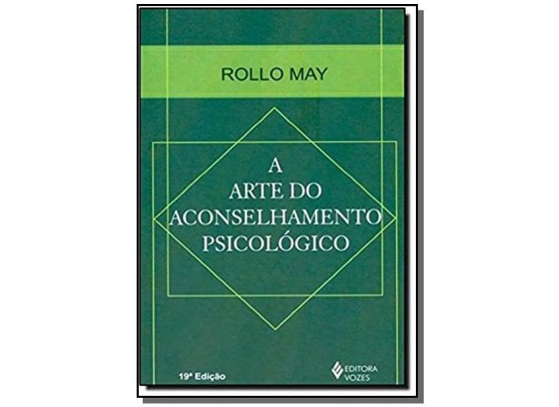 A Arte do Aconselhamento Psicologico - May, Rollo - 9788532604156
