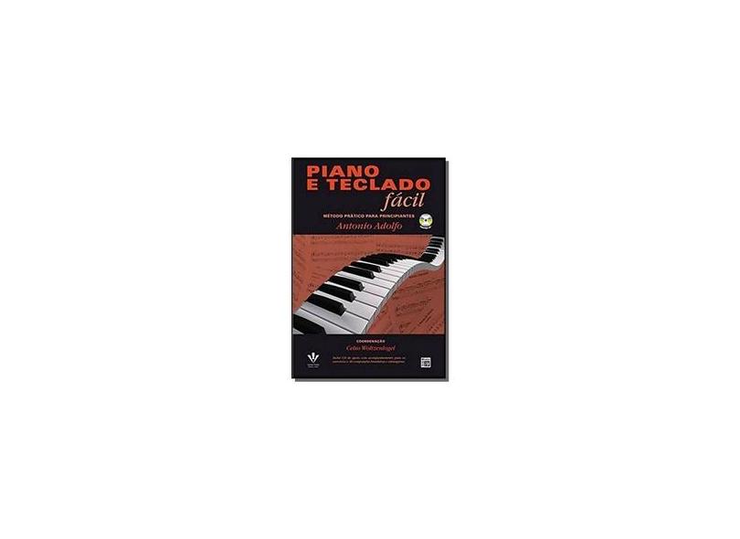 Piano e Teclado Fácil - Método Prático Para Principiantes - Adolfo, Antonio - 9788574074412