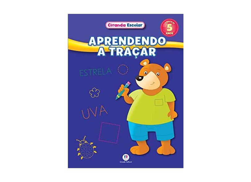 Aprendendo a Traçar - Coleção Ciranda Escolar - Vários Autores - 9788538064596