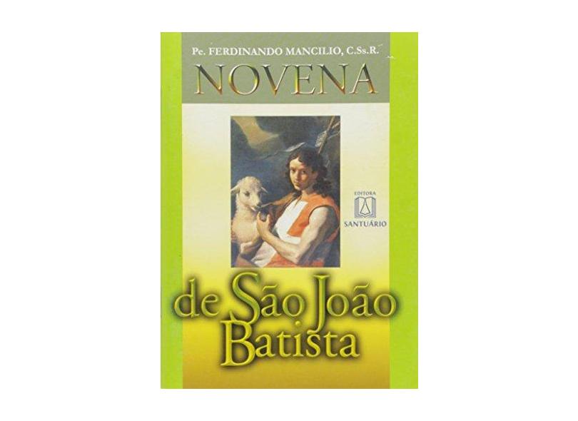 Novena de São João Batista - Ferdinando Mancilio - 9788572008488