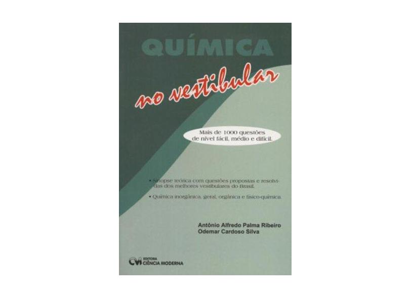 Química No Vestibular - Antônio Alfredo Palma Ribeiro, Odemar Cardozo Silva - 9788573932584