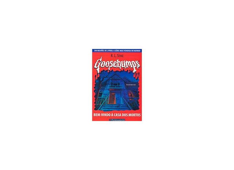 Goosebumps 7 - Bem-vindo À Casa dos Mortos - Stine, R. L. - 9788576760238