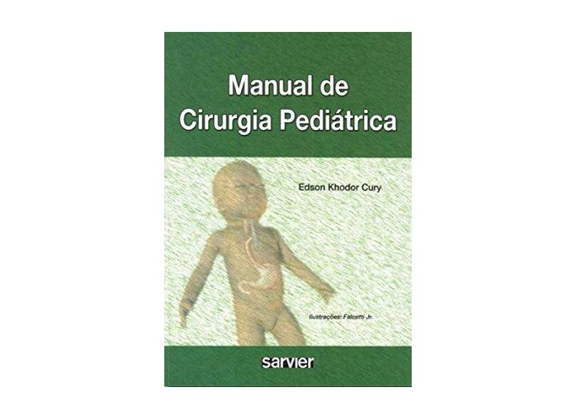Manual de Cirurgia Pediátrica - Cury, Edson Khodor - 9788573781700