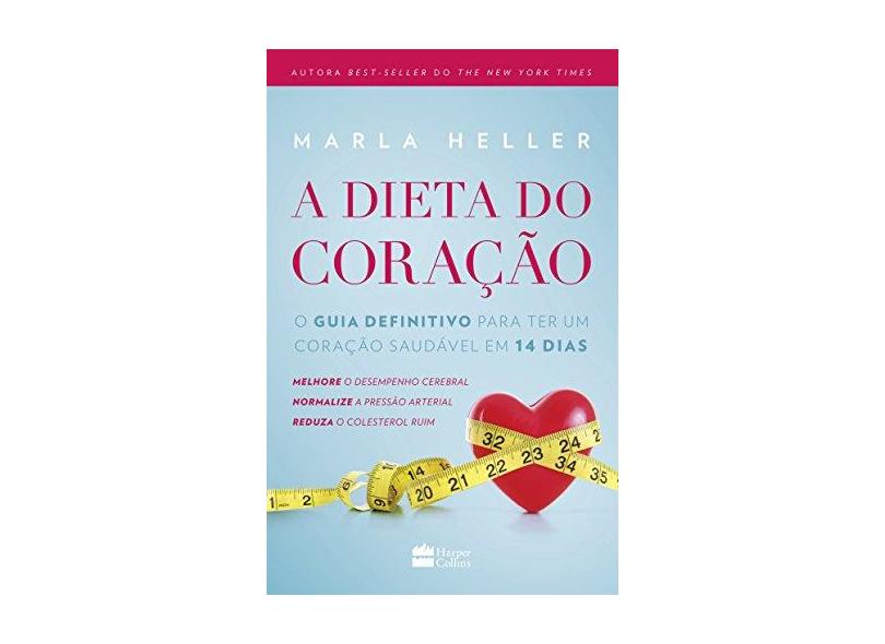 A Dieta do Coração - Marla Heller - 9788569809173