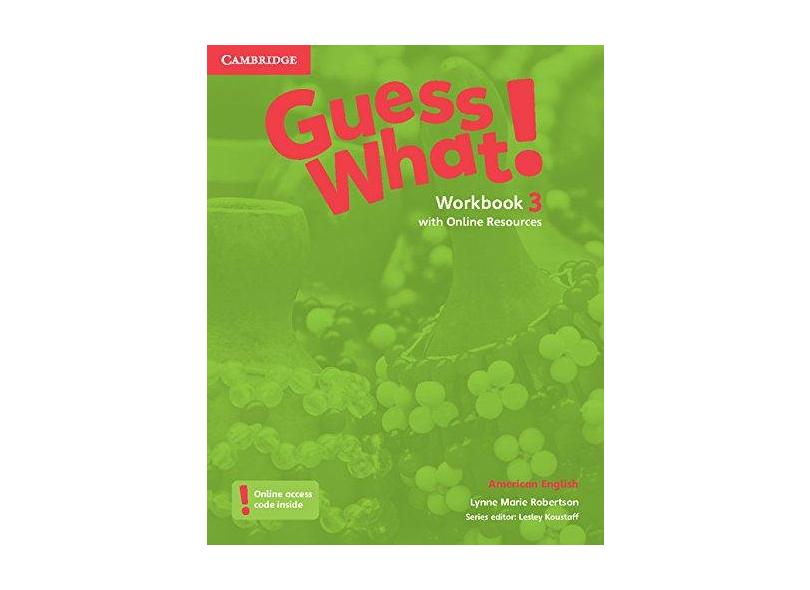 Guess What! American English Level 3 Workbook with Online Resources - Lynne Marie Robertson - 9781107556867