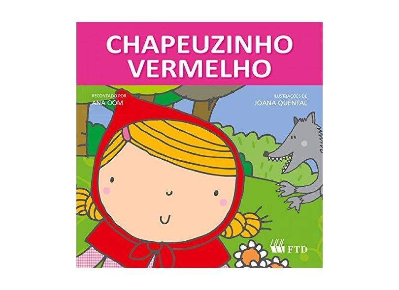 Chapeuzinho Vermelho - Ana Oom - 9788532298560