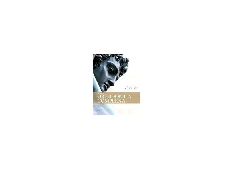 Atlas de Ortodontia Complexa - Ravindra Nanda - 9788535286083 com o ...