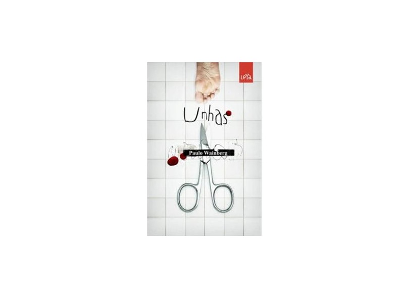 Unhas - Wainberg, Paulo - 9788562936463