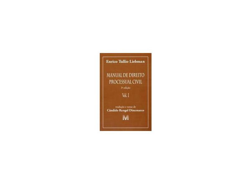 Manual de Direito Processual Civil - Vol. I - 3ª Ed. - Liebman, Enrico Tullio - 9788574205526